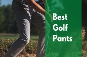 Những mẫu quần đánh golf được golfer nam lựa chọn nhiều nhất.