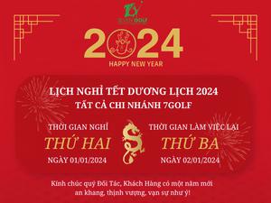 7Golf thông báo lịch nghỉ tết dương lịch năm 2024