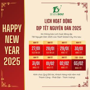 Lịch hoạt động dịp Tết Nguyên Đán 2025 7Golf Global City