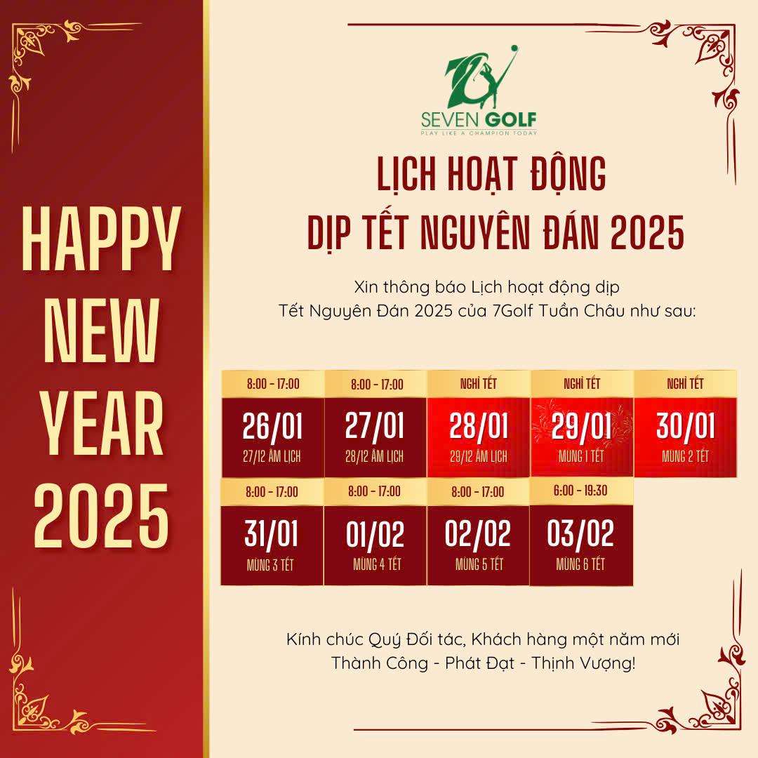 Lịch hoạt động dịp Tết Nguyên Đán 2025 tại 7Golf Tuần Châu
