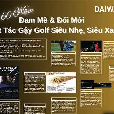 DAIWA GⅢ – Gần 60 Năm Đam Mê & Đổi Mới, Kiệt Tác Gậy Golf Siêu Nhẹ, Siêu Xa!