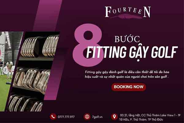 Quy Trình Fitting Gậy Golf Chuẩn 8 Bước Tại Fourteen Golf Việt Nam