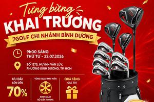 7Golf Thông Báo Khai Trương Cửa Hàng Mới Tại Bình Dương
